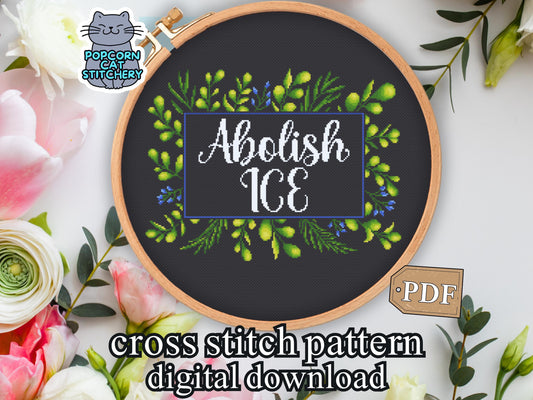 Abolish ICE Anti Trump Cross Stitch Pattern | Instant Digital Download | Anti Fascist Gift